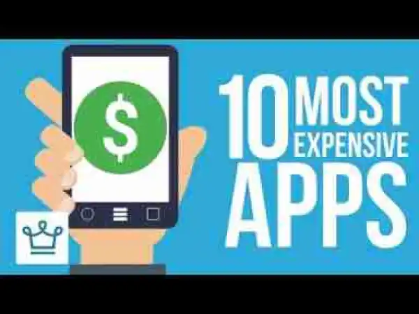Video: Top 10 Most Expensive Apps In The World
